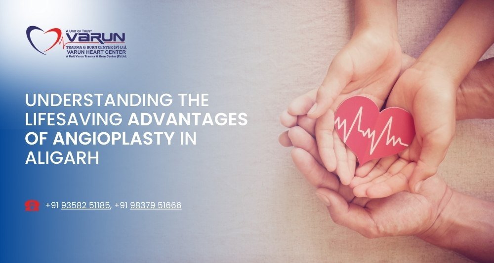 Varun Hospital - Advantages of Angioplasty in Aligarh