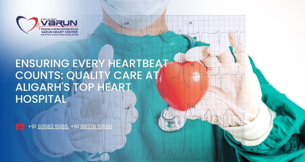 Varun Hospital - Aligarh's Top Heart Hospital