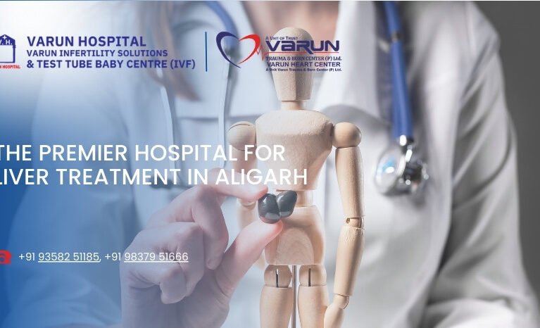 Varun Hospital - The Premier Hospital for Liver Treatment in Aligarh