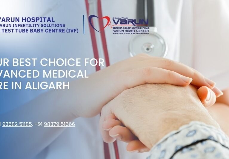 Varun Hospital - Your Best Choice for Advanced Medical Care in Aligarh