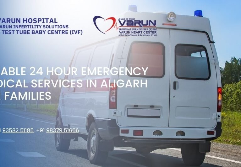 Varun Hospital - Reliable 24 Hour Emergency Medical Services in Aligarh for Families