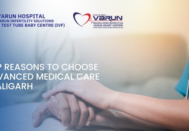 Varun Hospital - Top Reasons to Choose Advanced Medical Care in Aligarh