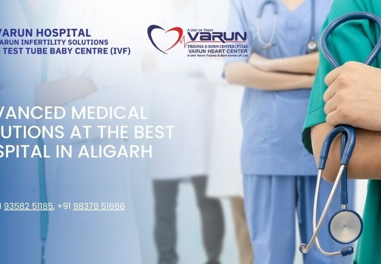 Varun Hospital - Advanced Medical Solutions at the Best Hospital in Aligarh