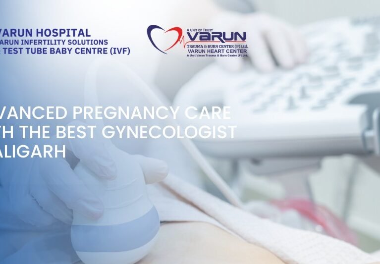 Varun Hospital - Advanced Pregnancy Care with the Best Gynecologist in Aligarh