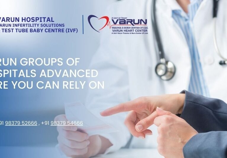 Varun Groups of Hospitals: Advanced Care You Can Rely On