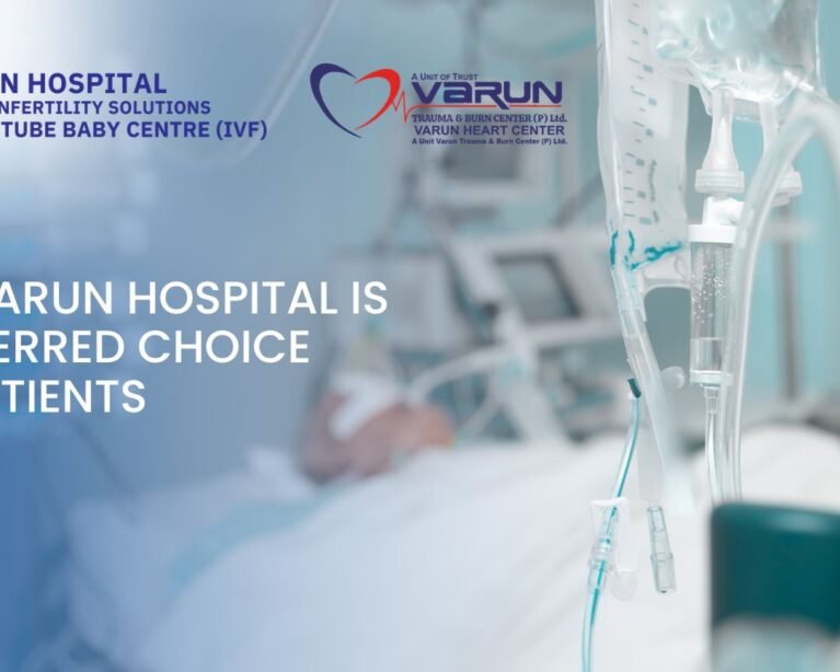 Why Varun Hospital Is a Preferred Choice for Patients
