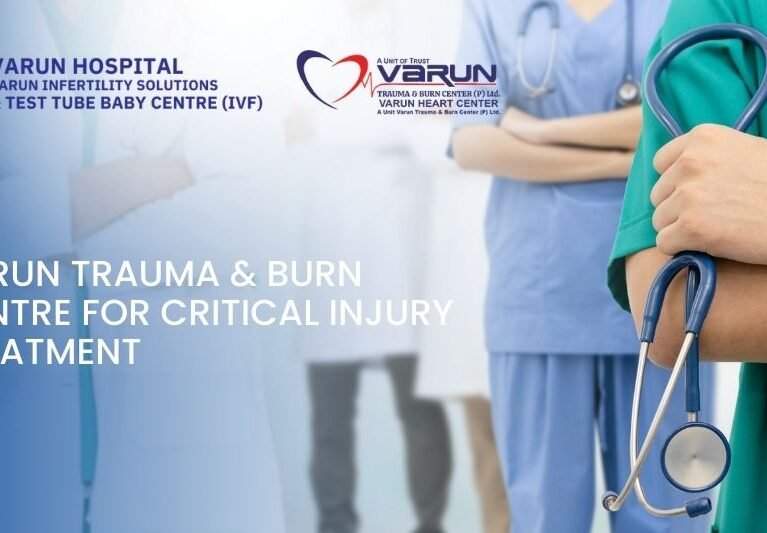 Varun Trauma & Burn Centre for Critical Injury Treatment